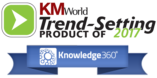 Knowledge360 Named a Trend Setting Product By KMWorld Magazine